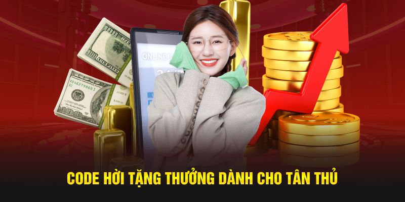 Code hời tặng thưởng dành cho tân thủ