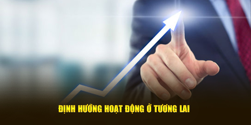 Định hướng hoạt động ở tương lai